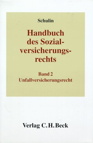 Handbuch des Sozialversicherungsrechts, 4 Bde., Bd.2, Unfallversicherungsrecht Law