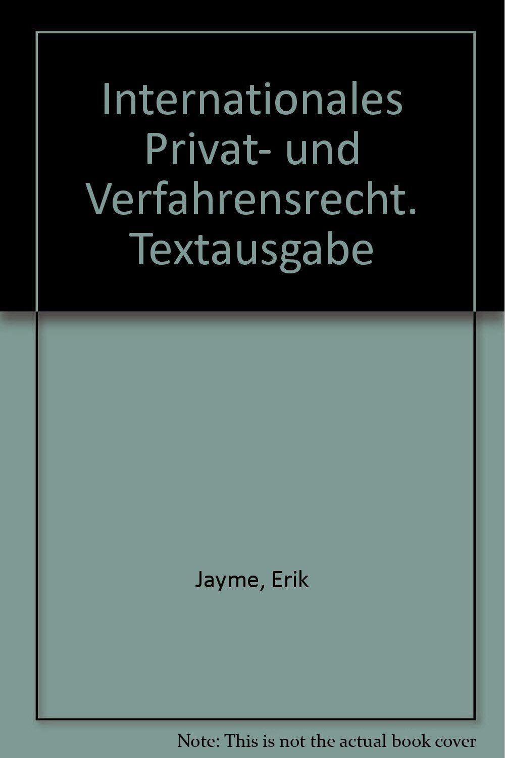 Internationales Privat- und Verfahrensrecht: Textausgabe Law