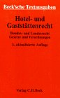 Hotel- und Gaststättenrecht: Bundes- und Landesrecht. Gesetze und Verordnungen sowie Leitsätze. Textausgabe Law