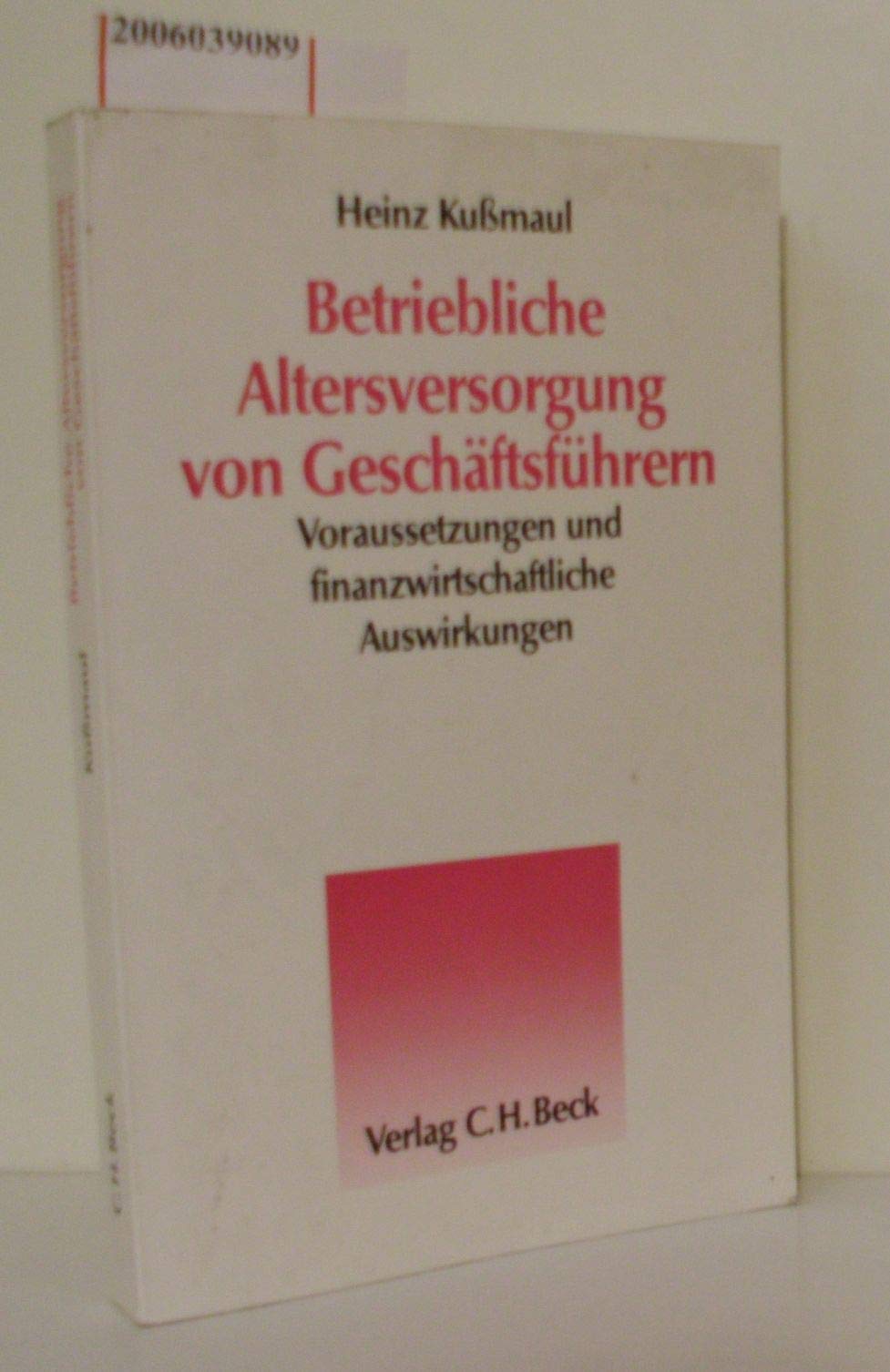 Betriebliche Altersversorgung von Geschäftsführern: Voraussetzungen und finanzwirtschaftliche Auswirkungen Law
