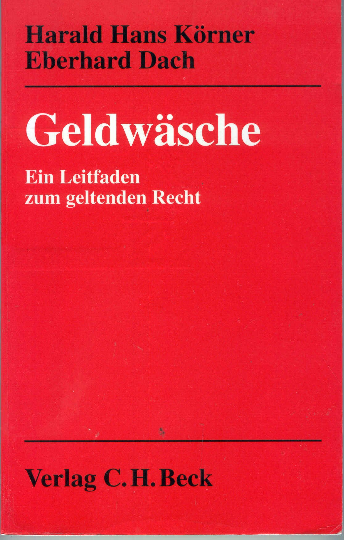Geldwäsche. Ein Leitfaden zum geltenden Recht Law