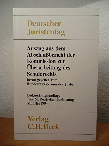Gutachten / Auszug aus dem Abschlussbericht der Kommission zur Überarbeitung des Schuldrechts: Gesamtband (Teile A - F) / Diskussionsgrundlage zum 60. ... (Gutachten: Gesamtband (Teile A - F)) Law