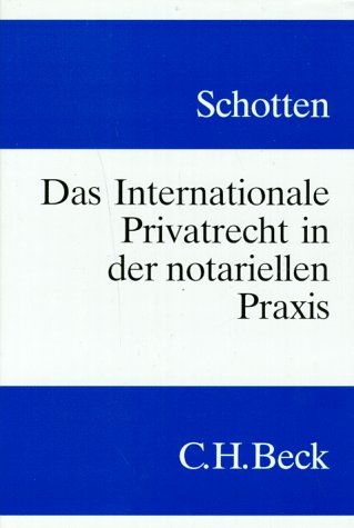Das Internationale Privatrecht in der notariellen Praxis Law