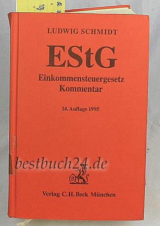 Einkommensteuergesetz (EStG): Kommentar (Gelbe Erläuterungsbücher) Law