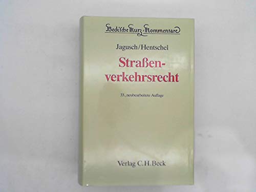Strassenverkehrsrecht: Strassenverkehrsgesetz, Strassenverkehrs-Ordnung, Strassenverkehrs-Zulassungs-Ordnung, Bussgeld- und Verwarnungsgeldkatalog, ... StGB und der StPO (Beck'sche Kurz-Kommentare) Law
