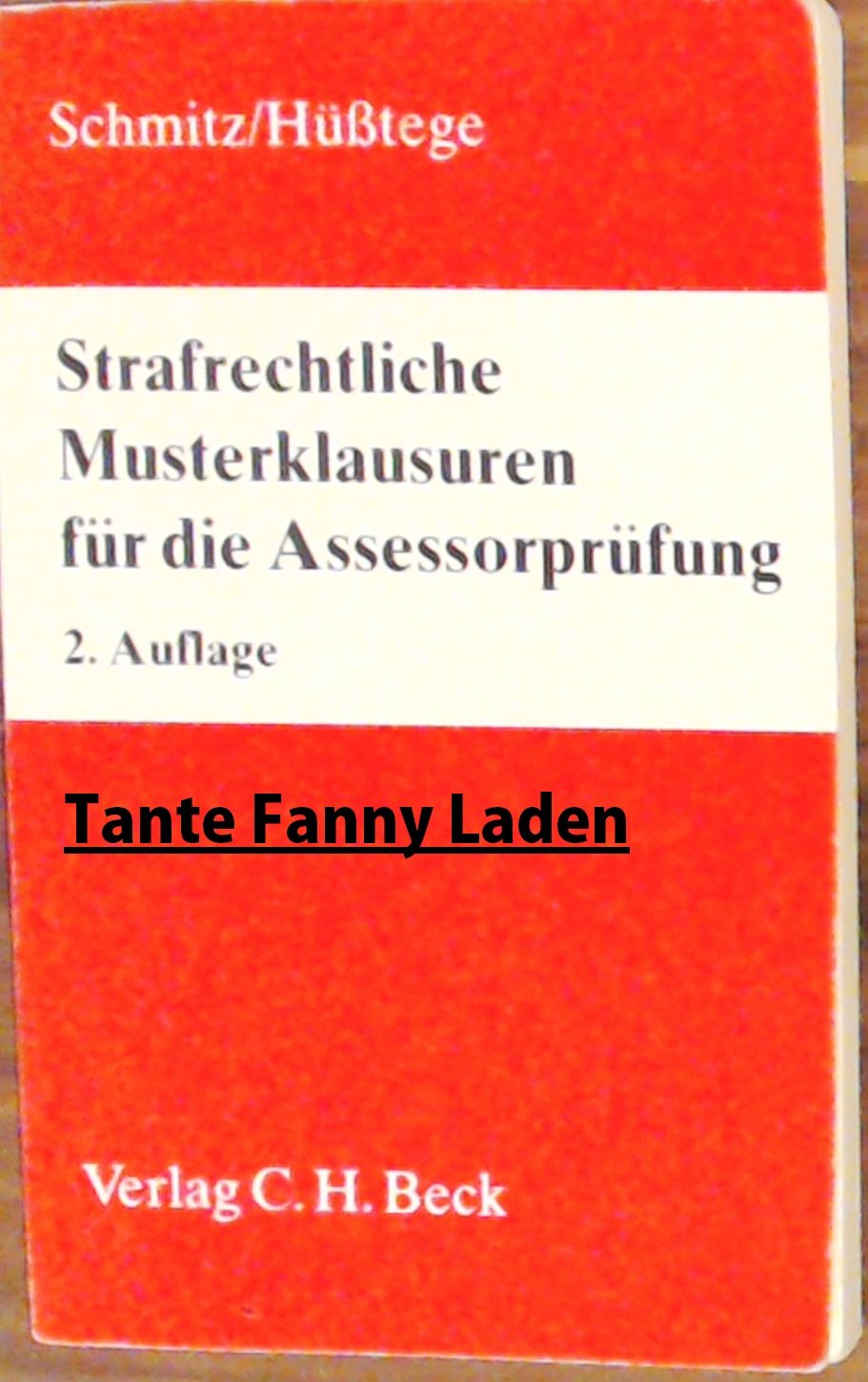Strafrechtliche Musterklausuren für die Assessorprüfung Law