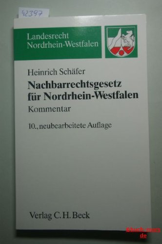 Nachbarrechtsgesetz für das Land Nordrhein-Westfalen: Kommentar Law
