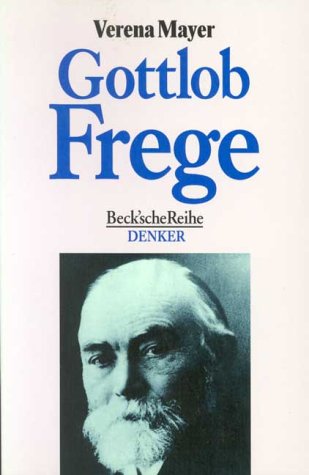 Gottlob Frege (Beck'sche Reihe) Philosophy