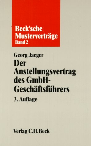 Der Anstellungsvertrag des GmbH-Geschäftsführers (Beck'sche Musterverträge) Business, Finance & Career