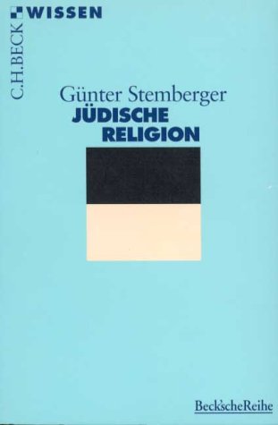 Jüdische Religion (C. H. Beck Wissen in der Beck'schen Reihe) Religion & Esotericism