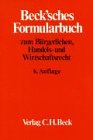 Beck'sches Formularbuch zum Bürgerlichen, Handels- und Wirtschaftsrecht Law