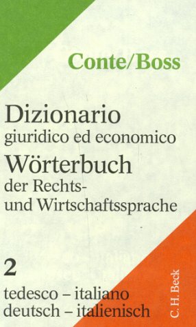 Wörterbuch der Rechtssprache und Wirtschaftssprache, 2 Tle., Italienisch/Deutsch, Tl.2, Deutsch-Italienisch (Wörterbuch der Rechts- und ... Justiz, Verwaltung, Wirtschaft und Handel) Foreign Languages ​​& Dictionaries