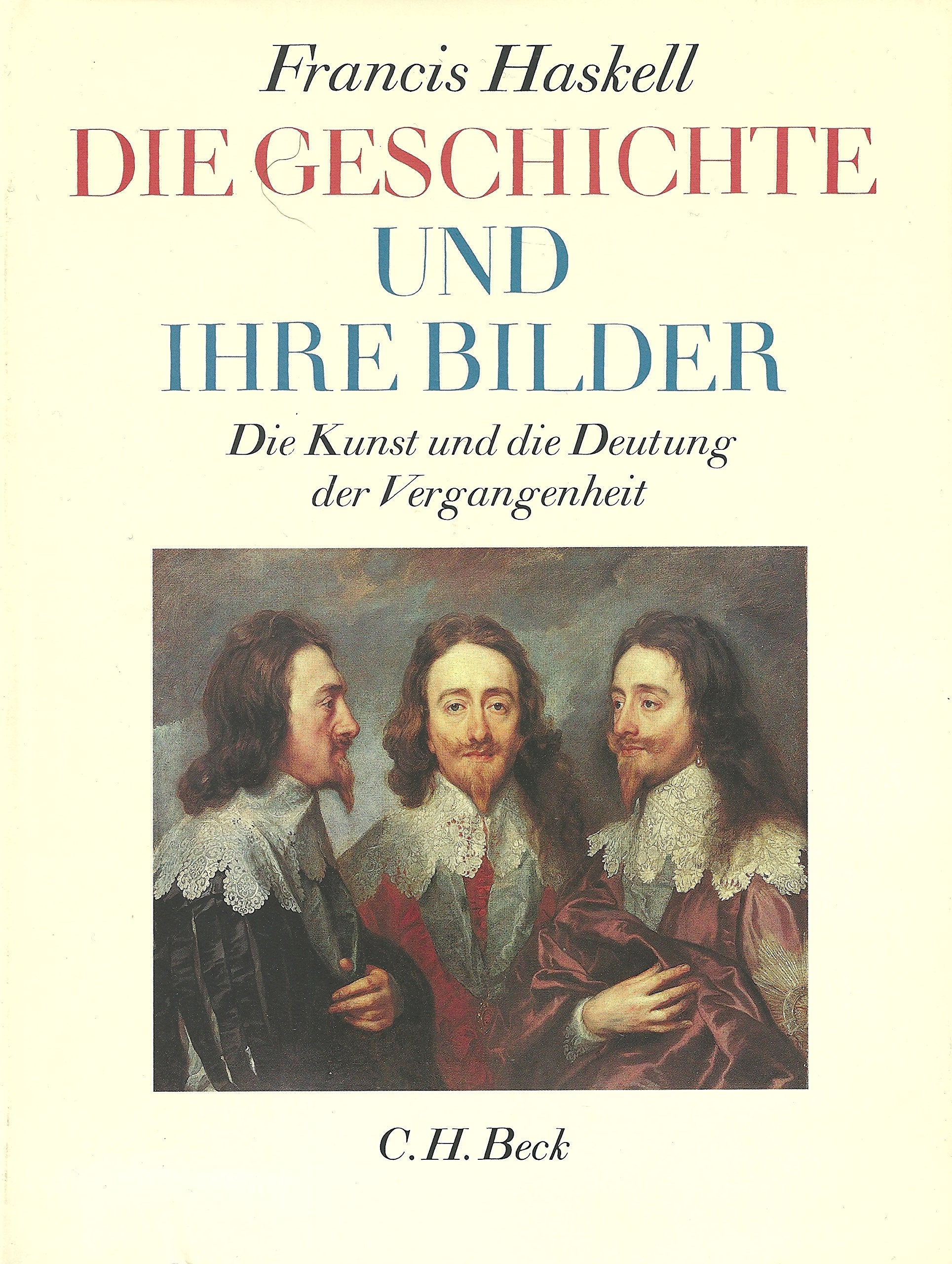 Die Geschichte und ihre Bilder: Die Kunst und die Deutung der Vergangenheit Film, Art & Culture