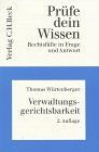 Prüfe dein Wissen, H.24, Verwaltungsgerichtsbarkeit (Prüfe dein Wissen: Rechtsfälle in Frage und Antwort, Band 24) Law