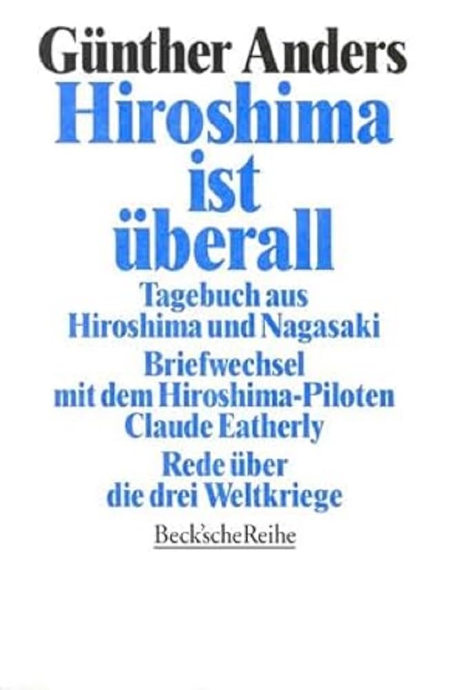 Hiroshima ist überall Essays & Short Stories