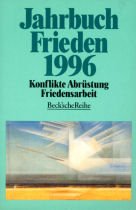 Jahrbuch Frieden 1996: Konflikte, Abrüstung, Friedensarbeit Politics & History