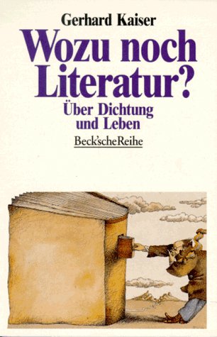 Wozu noch Literatur?: Über Dichtung und Leben (Beck'sche Reihe) Books