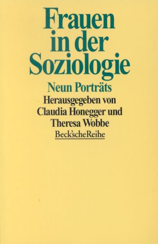 Frauen in der Soziologie: Neun Porträts (Beck'sche Reihe) Politics & History