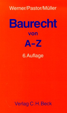 Baurecht von A - Z: Lexikon des öffentlichen und privaten Baurechts Social Sciences