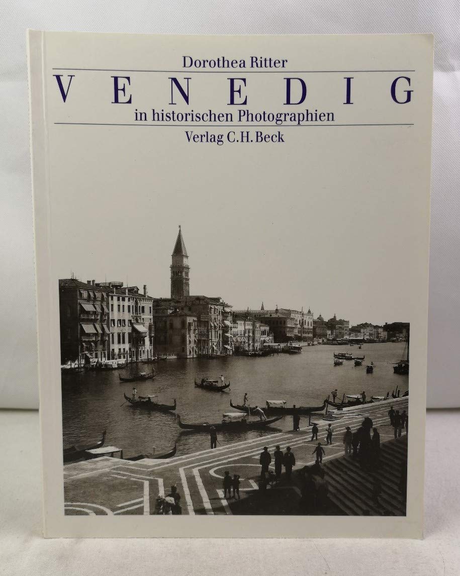 Venedig in historischen Photographien Photography