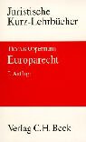 Europarecht: Ein Studienbuch (Kurzlehrbücher für das Juristische Studium) Law