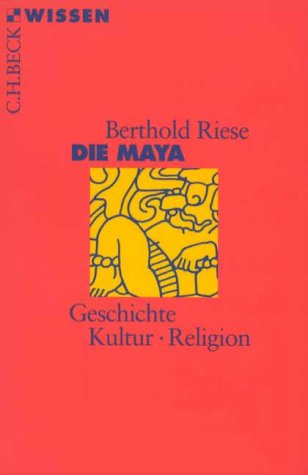Die Maya: Geschichte, Kultur, Religion (C. H. Beck Wissen in der Beck'schen Reihe) Politics & History
