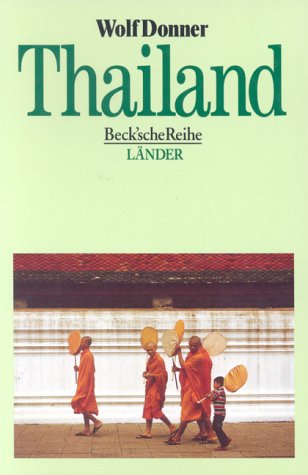 Thailand: Land zwischen Tradition und Moderne (Beck'sche Reihe) Politics & History