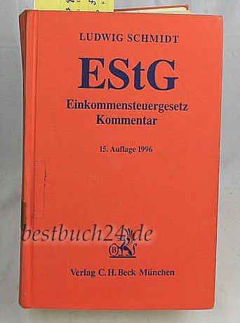 Einkommensteuergesetz (EStG): Kommentar (Gelbe Erläuterungsbücher) Law