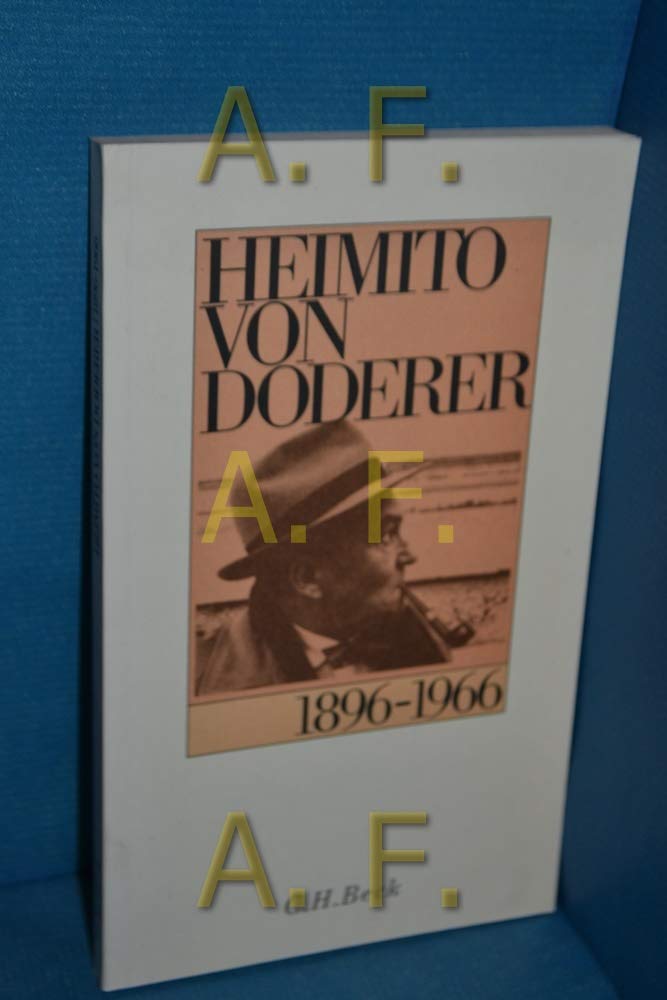 Heimito von Doderer 1896-1966: Selbstzeugnisse zu Leben und Werk Classics