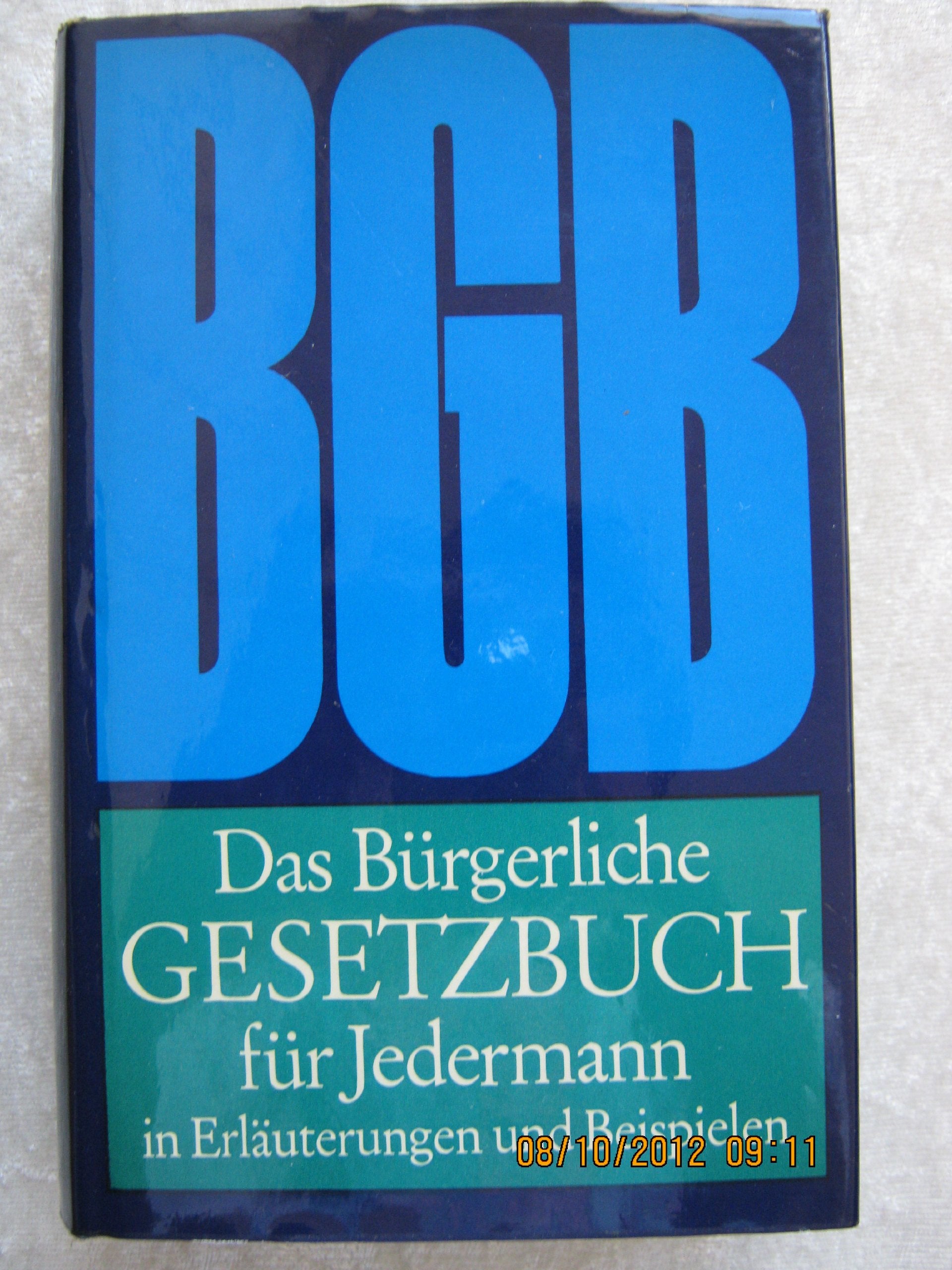 Bürgerliches Gesetzbuch / Mit Einführungsgesetz, Gesetz zur Regelung des Rechts der Allgemeinen Geschäftsbedingungen, Verbraucherkreditgesetz, Gesetz ... zur Regelung des Rechts der Allgemeinen... Law
