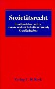 Sozietätsrecht: Handbuch für rechts-, steuer- und wirtschaftsberatende Gesellschaften, Rechtsstand: 19990930 Business, Finance & Career