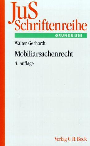JuS-Schriftenreihe, H.40, Mobiliarsachenrecht: Besitz - Eigentum - Pfandrecht (Fälle und Erläuterungen zum Sachenrecht für Anfangssemester) Law