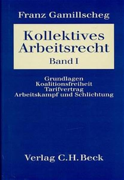 Arbeitsrecht, Bd.2/1, Kollektives Arbeitsrecht: Ein Lehrbuch Law