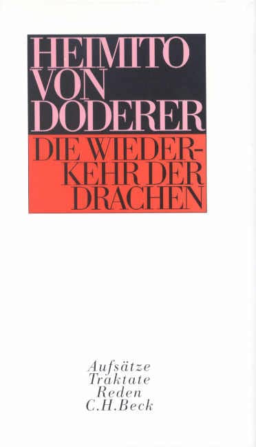 Die Wiederkehr der Drachen: Aufsätze, Traktate, Reden Classics