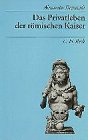 Das Privatleben der römischen Kaiser (Beck's Archäologische Bibliothek) Natural Sciences