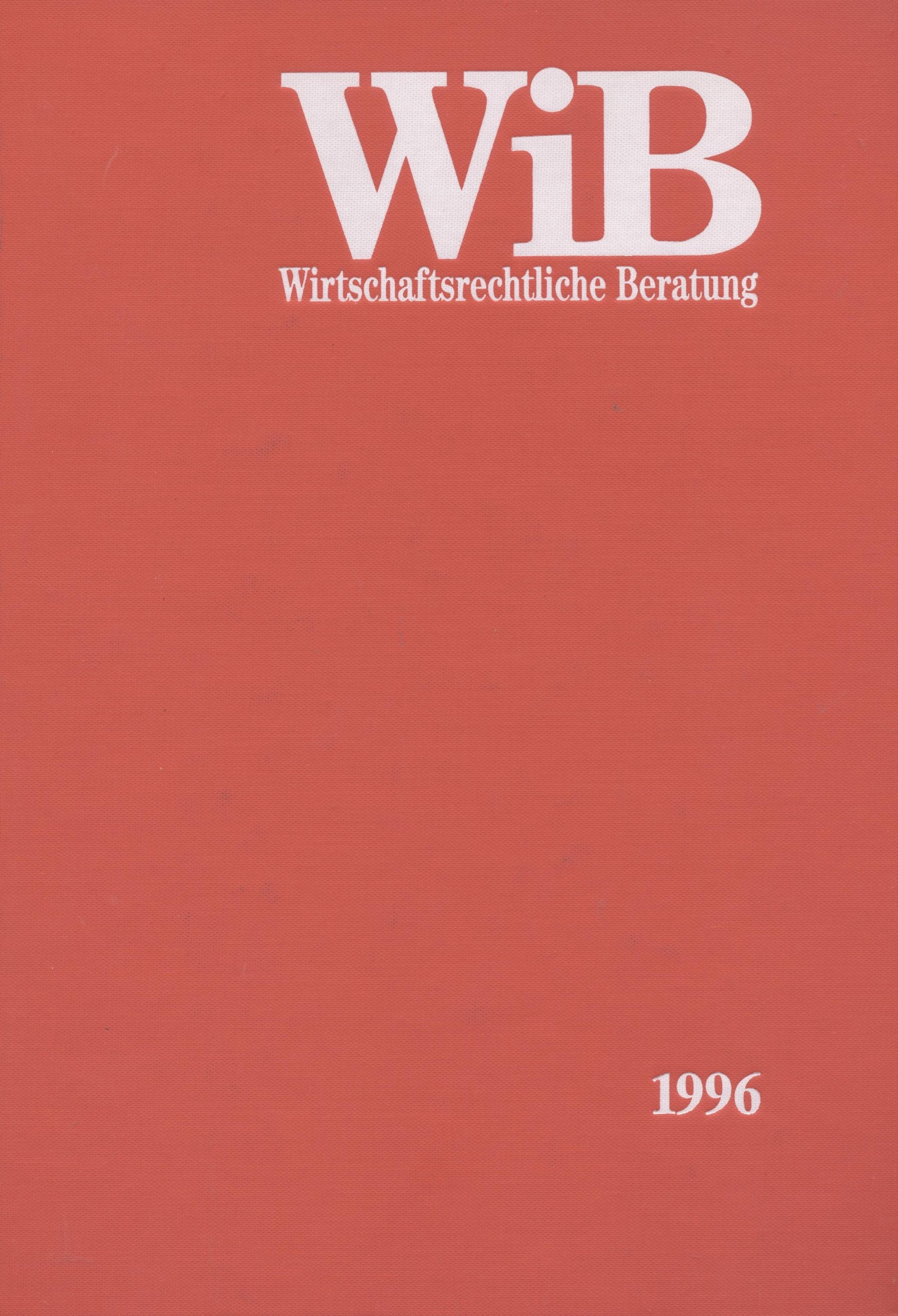 WiB. Wirtschaftliche Beratung-Jahresregister 1996, Zeitschrift für Wirtschaftsanwälte und Unternehmensjuristen Books