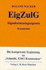 Eigenheimzulagengesetz: Einschliesslich Vorkostenabzug nach § 10 i EStG (Gelbe Erläuterungsbücher) Law