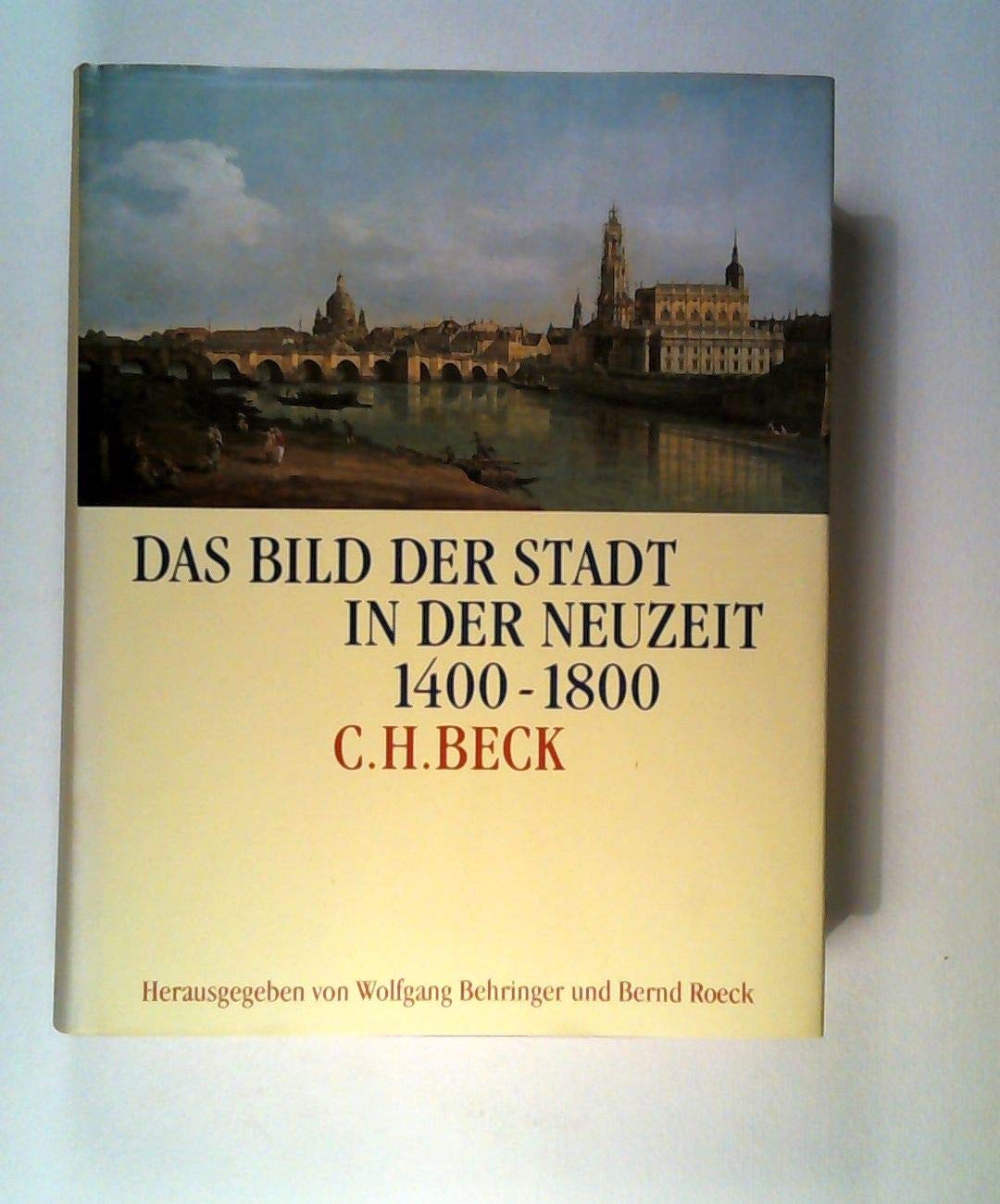 Das Bild der Stadt in der Neuzeit: 1400-1800 German history