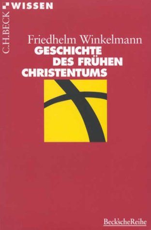 Geschichte des frühen Christentums (C. H. Beck Wissen in der Beck'schen Reihe) Books