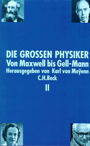 Die großen Physiker, 2 Bde., Bd.2, Von Maxwell bis Gell-Mann (Die grossen Physiker) Memories
