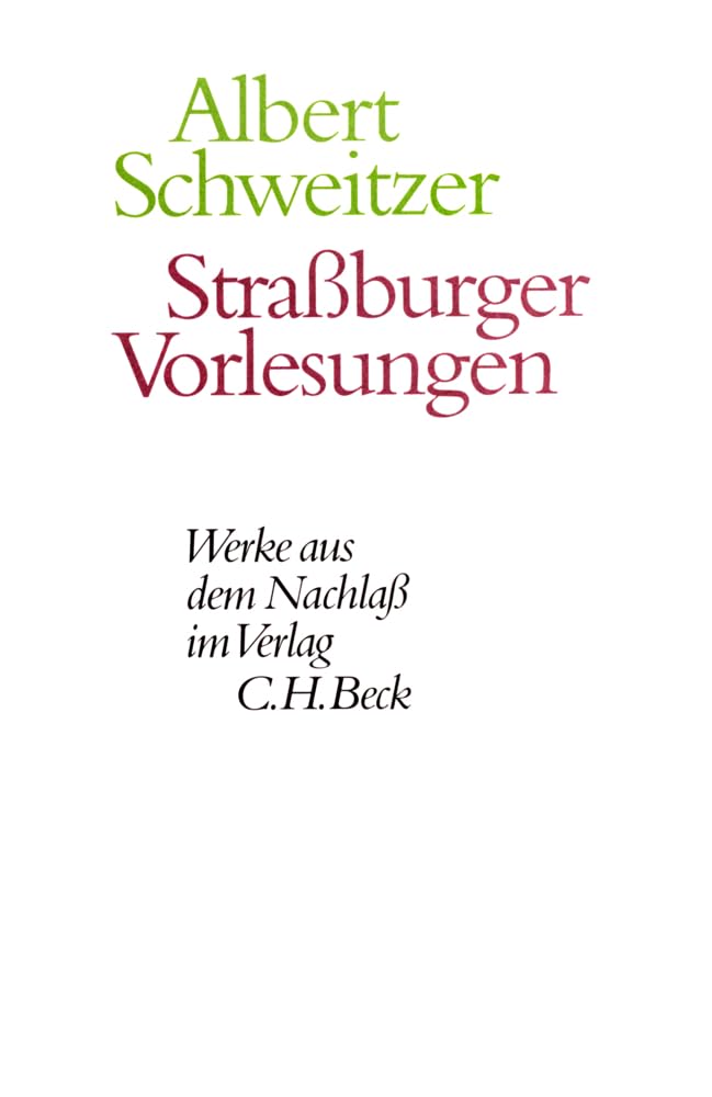 Werke aus dem Nachlaß. Straßburger Vorlesungen: Hrsg. v. Erich Gräßer u. Johann Zürcher Politics & History
