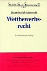 Wettbewerbsrecht: Gesetz gegen den unlauteren Wettbewerb, Zugabeverordnung, Rabattgesetz und Nebengesetze (Beck'sche Kurz-Kommentare) Law