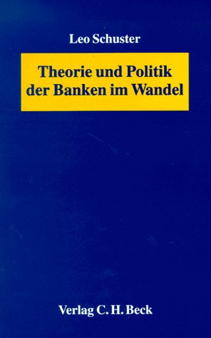 Theorie und Politik der Banken im Wandel Law