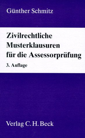 Zivilrechtliche Musterklausuren für die Assessorprüfung Law