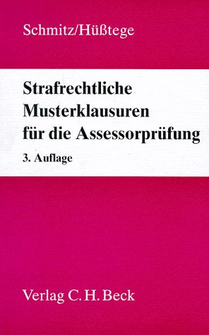 Strafrechtliche Musterklausuren für die Assessorprüfung Law