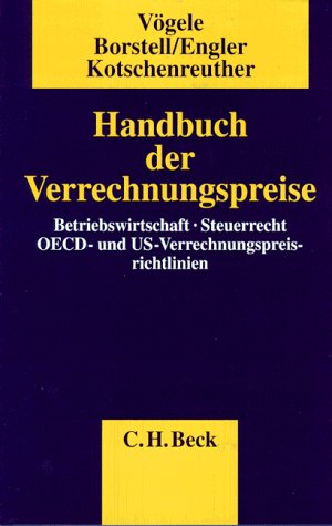 Handbuch der Verrechnungspreise: Betriebswirtschaft, Steuerrecht, OECD- und US-Verrechnungspreisrichtlinien Law