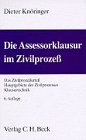 Die Assessorklausur im Zivilprozess: Das Zivilprozessurteil, Hauptgebiete des Zivilprozesses, Klausurtechnik Law