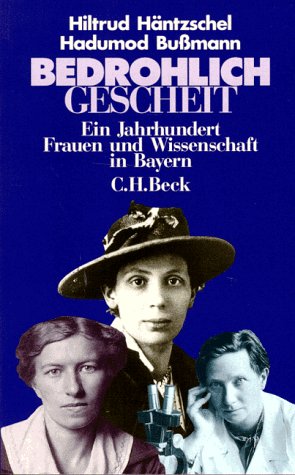 Bedrohlich gescheit. Ein Jahrhundert Frauen und Wissenschaft in Bayern Law