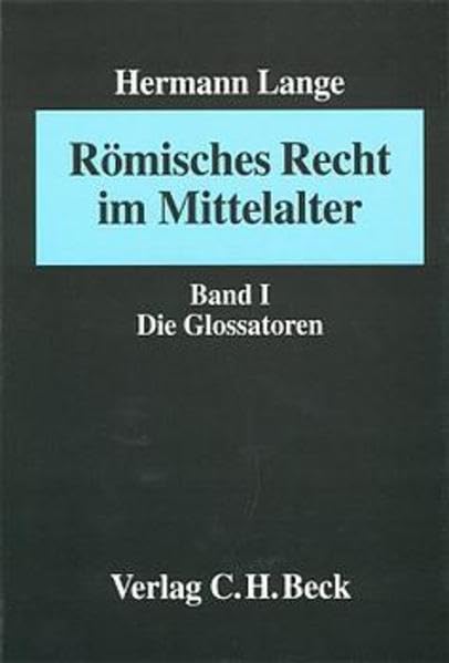Römisches Recht im Mittelalter, Bd.1, Die Glossatoren Law
