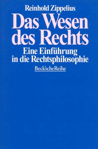 Das Wesen des Rechts: Eine Einführung in die Rechtsphilosophie (Beck'sche Reihe) Philosophy
